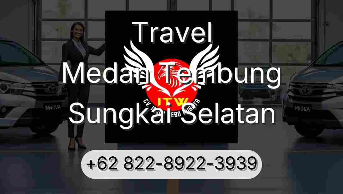 Travel Medan Tembung Sungkai Selatan