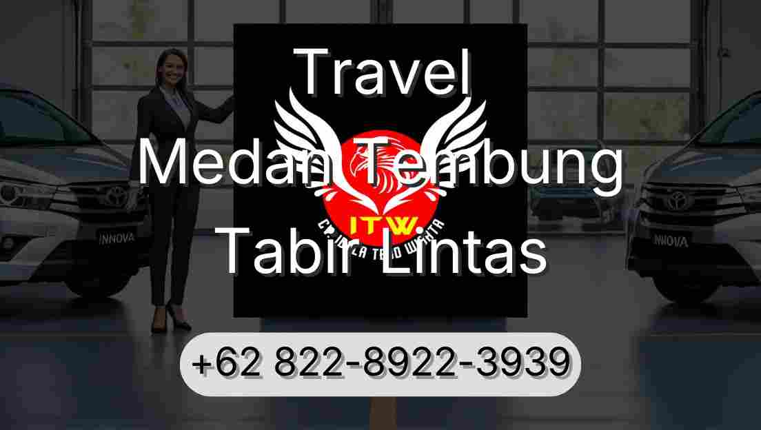 Travel Medan Tembung Tabir Lintas