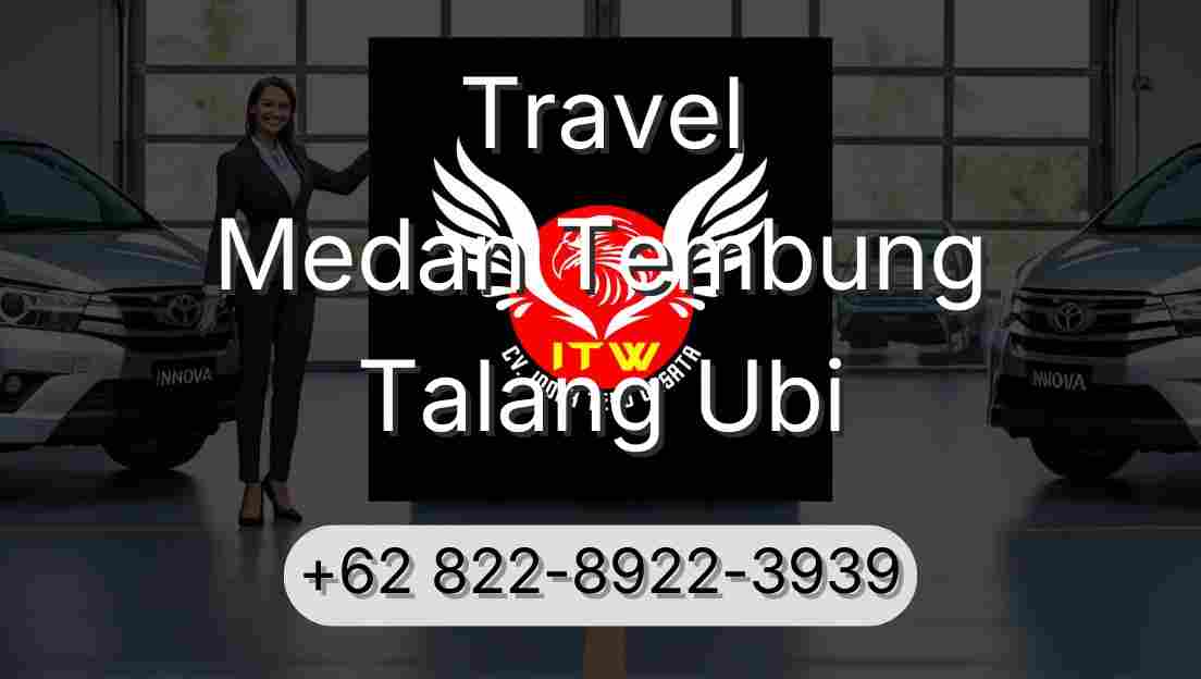 Travel Medan Tembung Talang Ubi