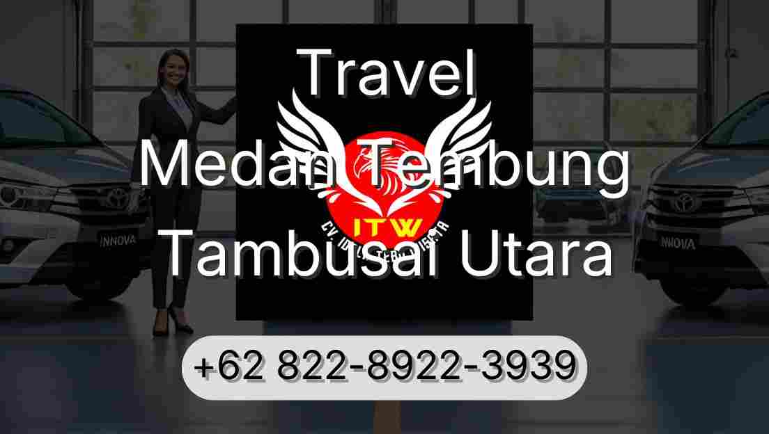 Travel Medan Tembung Tambusai Utara