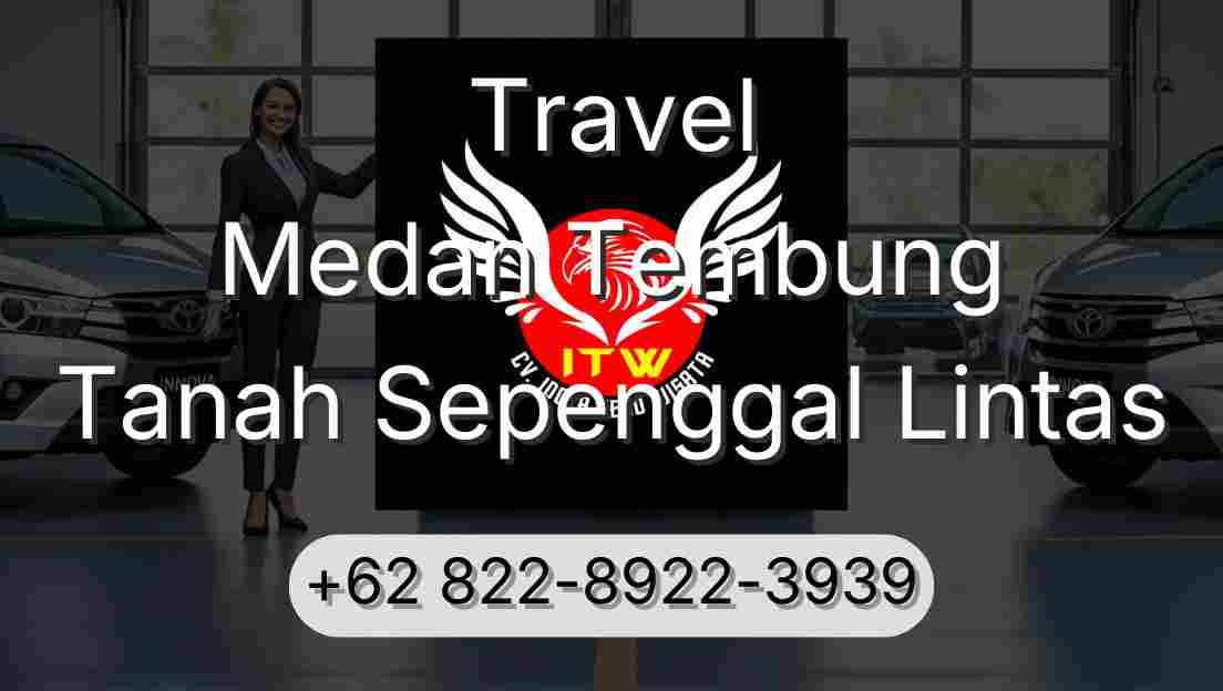 Travel Medan Tembung Tanah Sepenggal Lintas