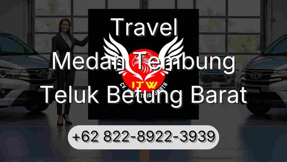 Travel Medan Tembung Teluk Betung Barat