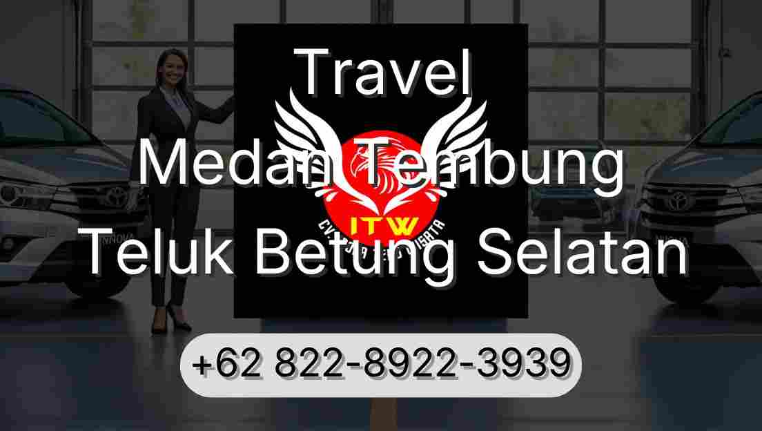 Travel Medan Tembung Teluk Betung Selatan