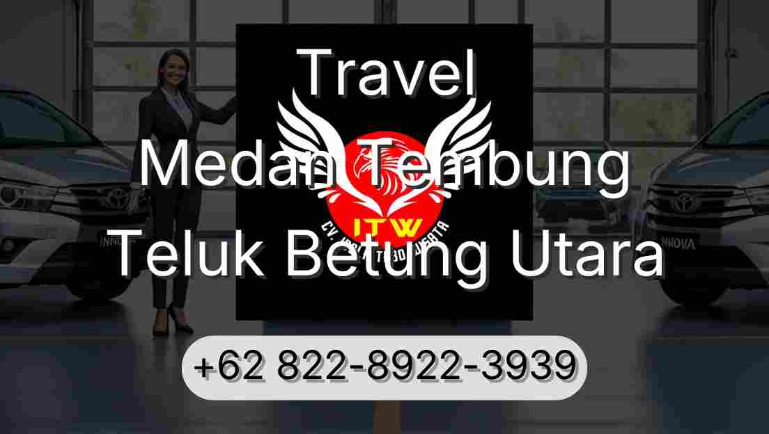 Travel Medan Tembung Teluk Betung Utara
