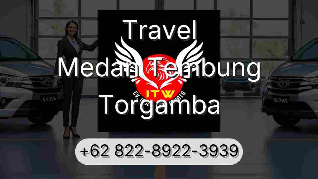 Travel Medan Tembung Torgamba