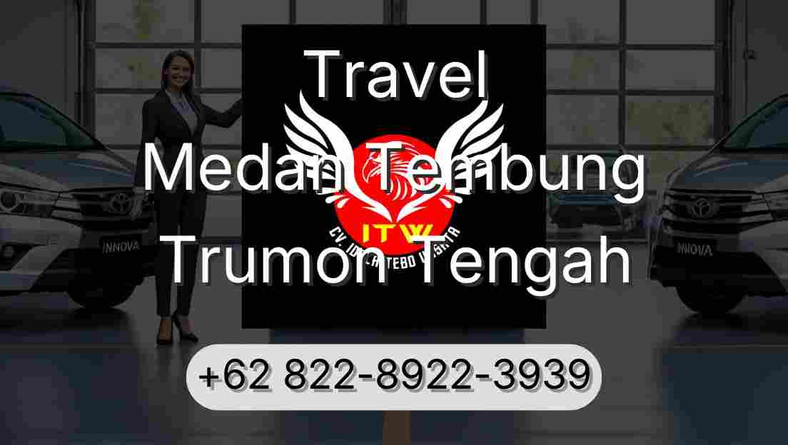 Travel Medan Tembung Trumon Tengah