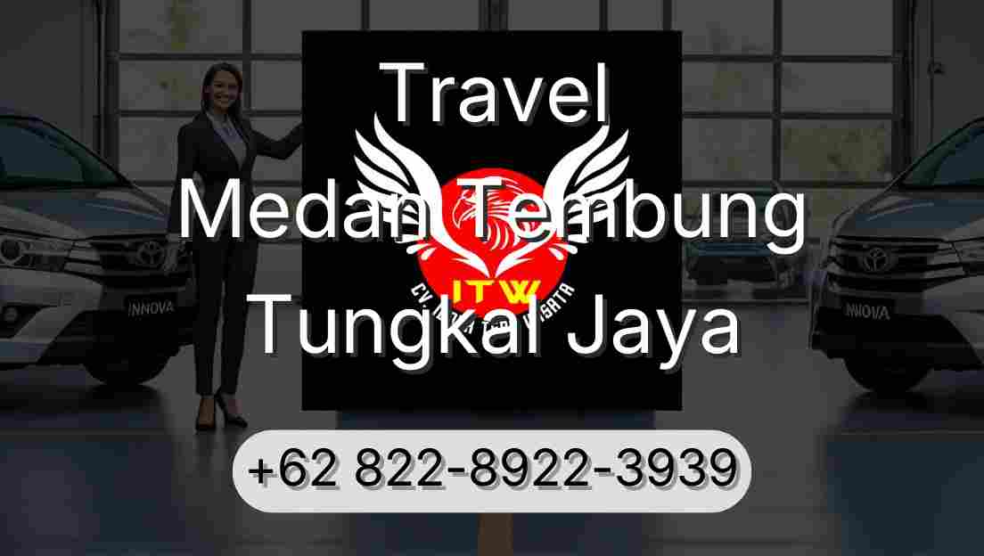 Travel Medan Tembung Tungkal Jaya
