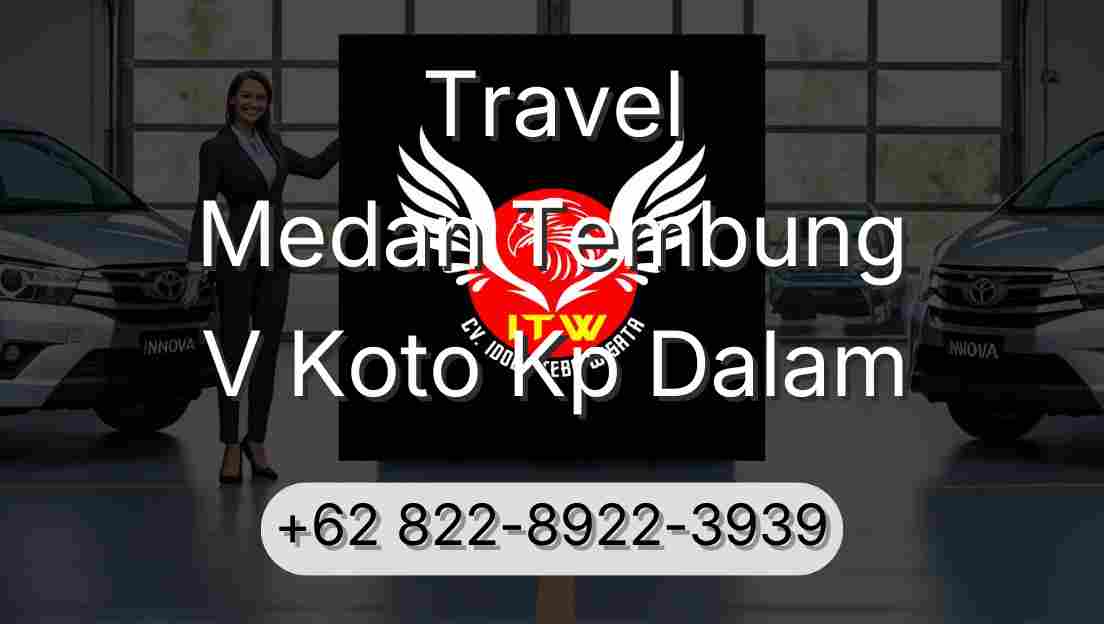 Travel Medan Tembung V Koto Kp Dalam