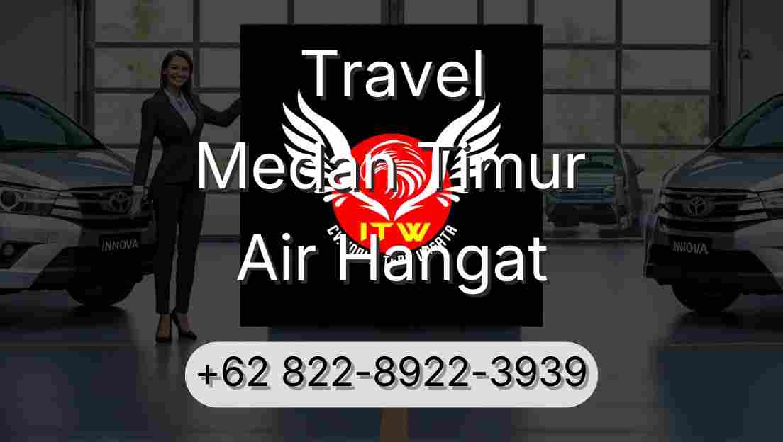 Travel Medan Timur Air Hangat