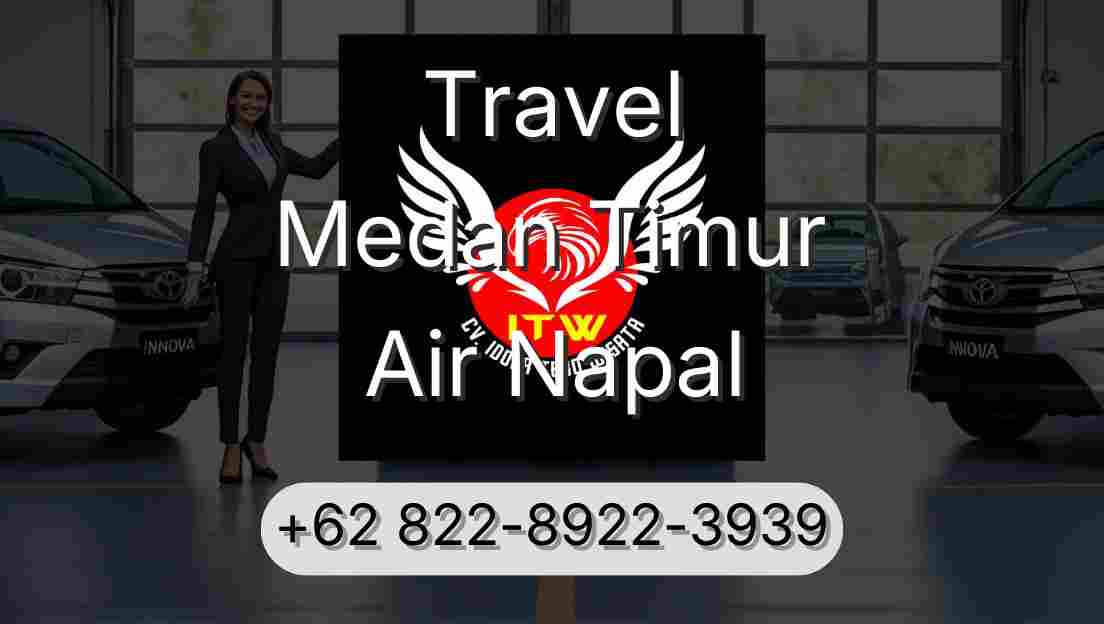 Travel Medan Timur Air Napal