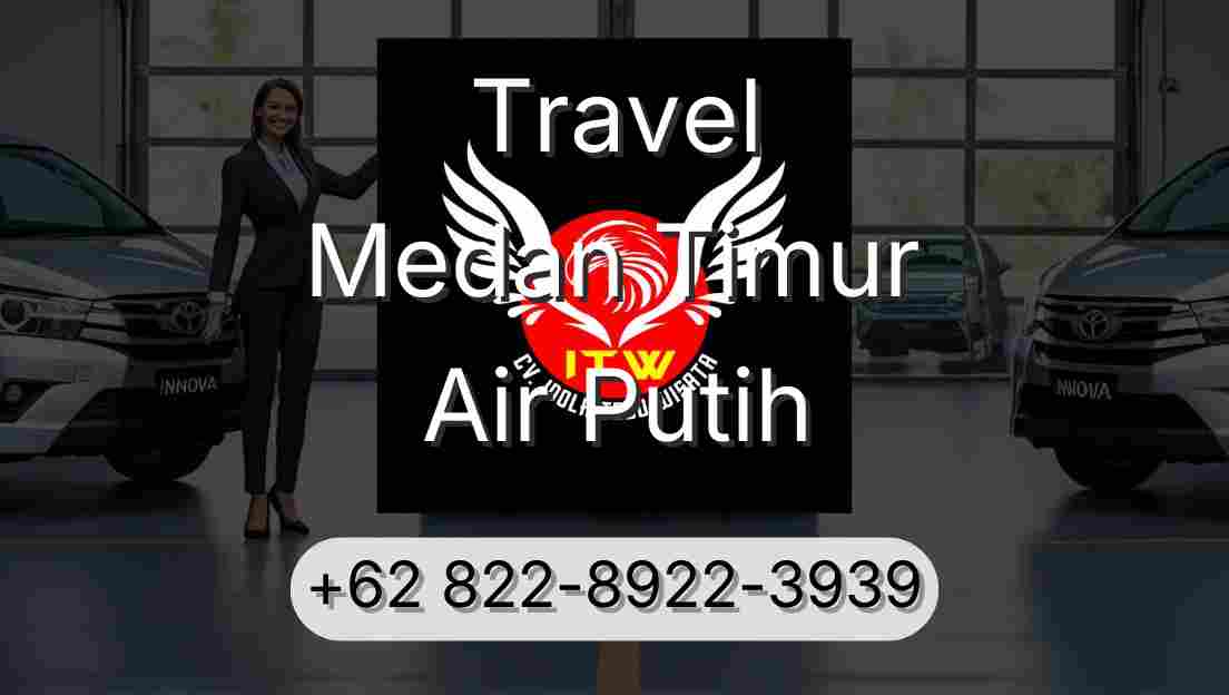 Travel Medan Timur Air Putih