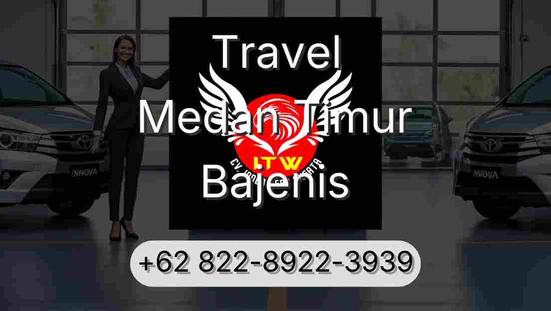 Travel Medan Timur Bajenis