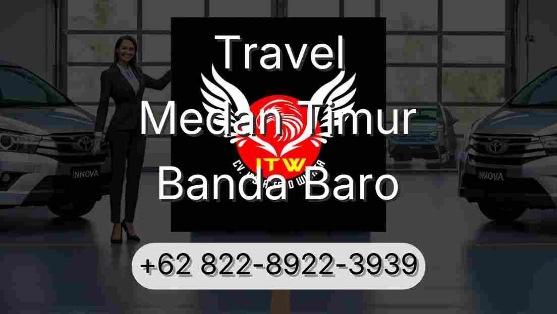 Travel Medan Timur Banda Baro