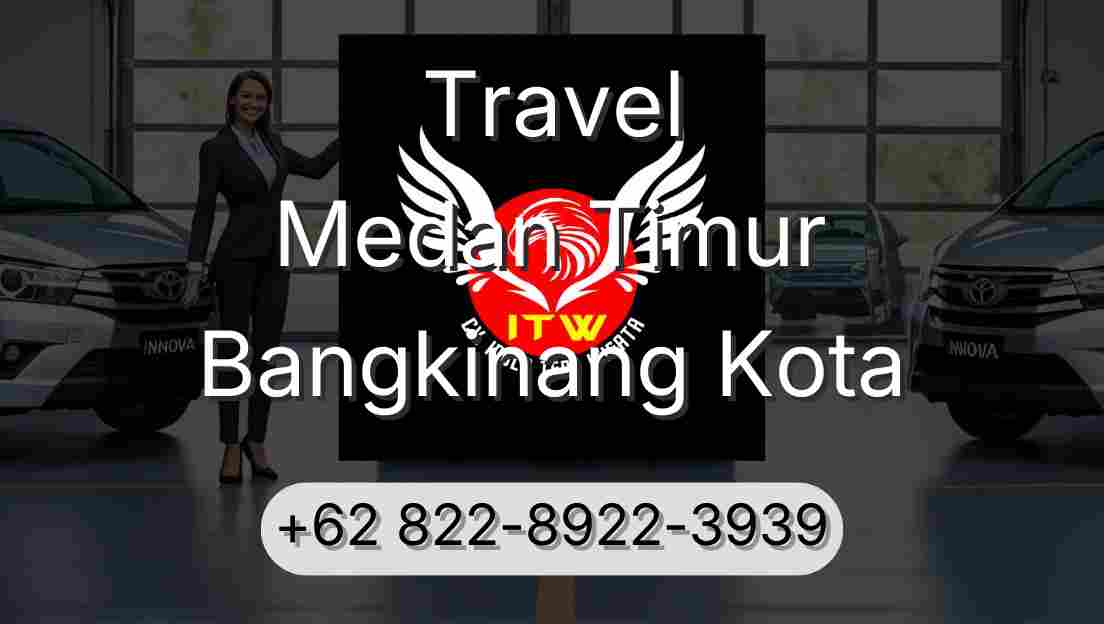 Travel Medan Timur Bangkinang Kota