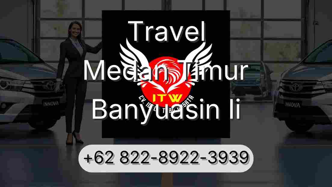 Travel Medan Timur Banyuasin Ii