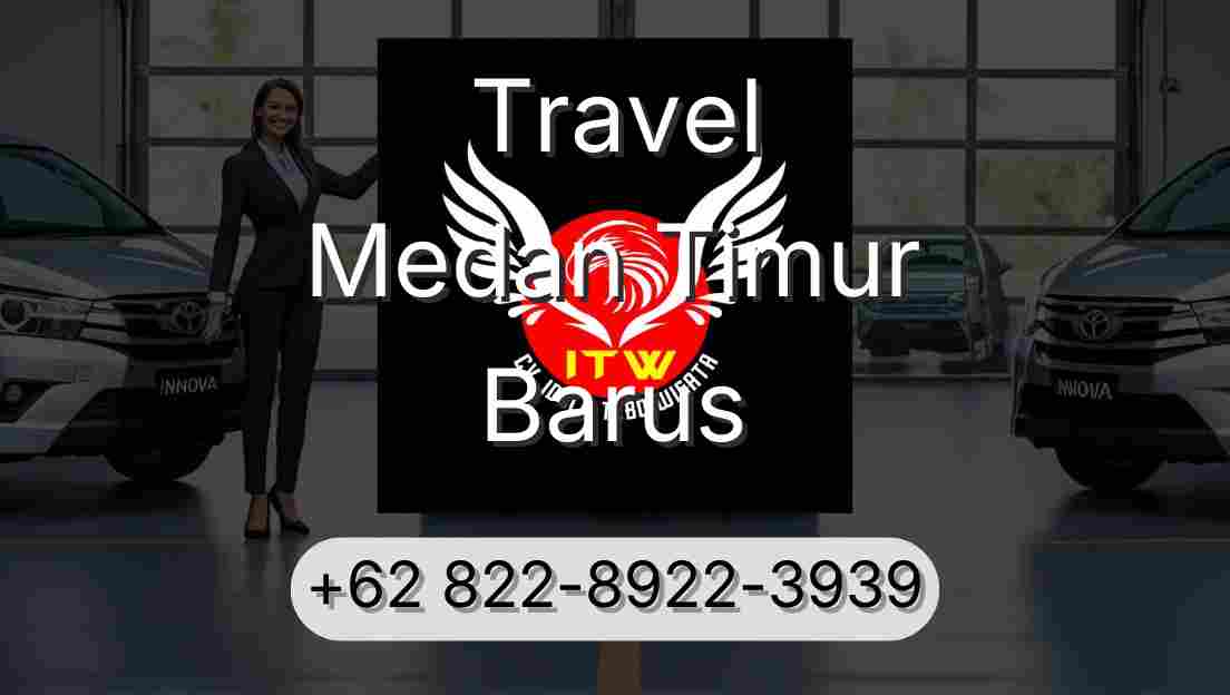 Travel Medan Timur Barus