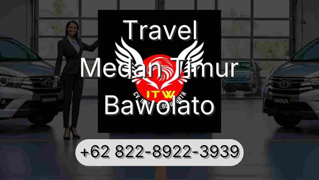 Travel Medan Timur Bawolato
