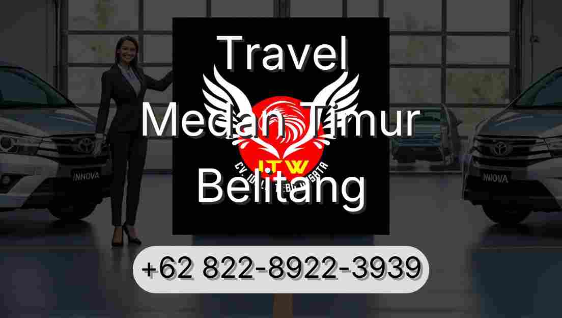 Travel Medan Timur Belitang