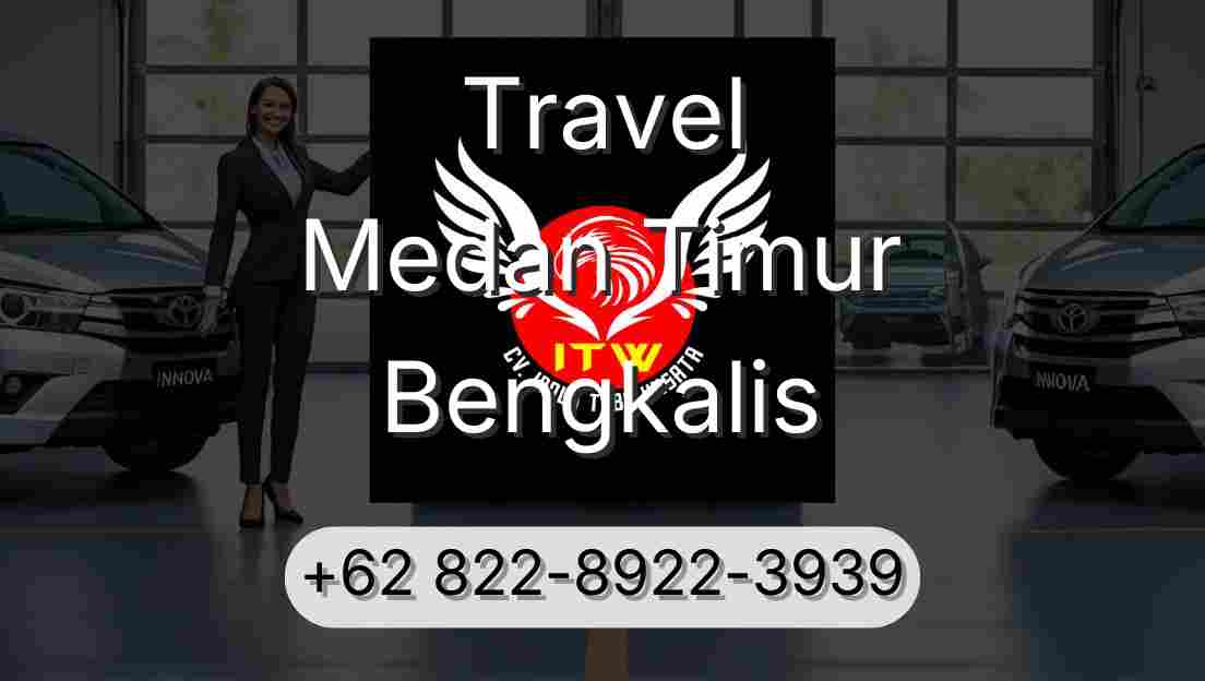 Travel Medan Timur Bengkalis