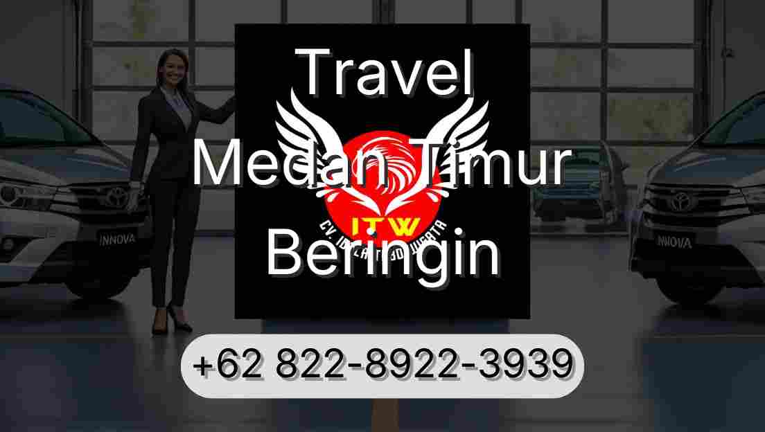 Travel Medan Timur Beringin