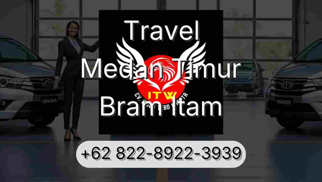 Travel Medan Timur Bram Itam