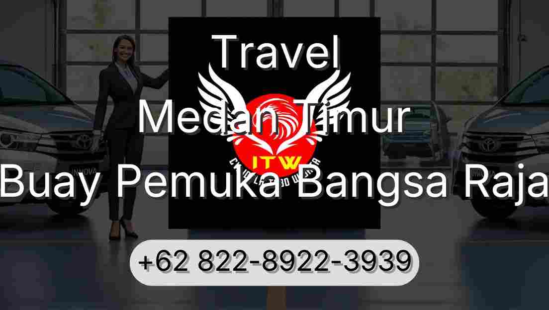 Travel Medan Timur Buay Pemuka Bangsa Raja