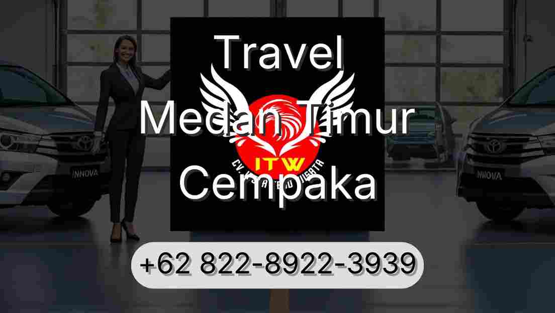 Travel Medan Timur Cempaka