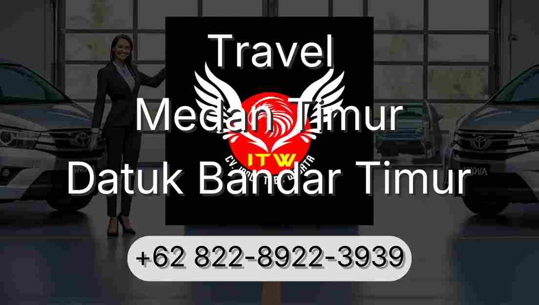 Travel Medan Timur Datuk Bandar Timur