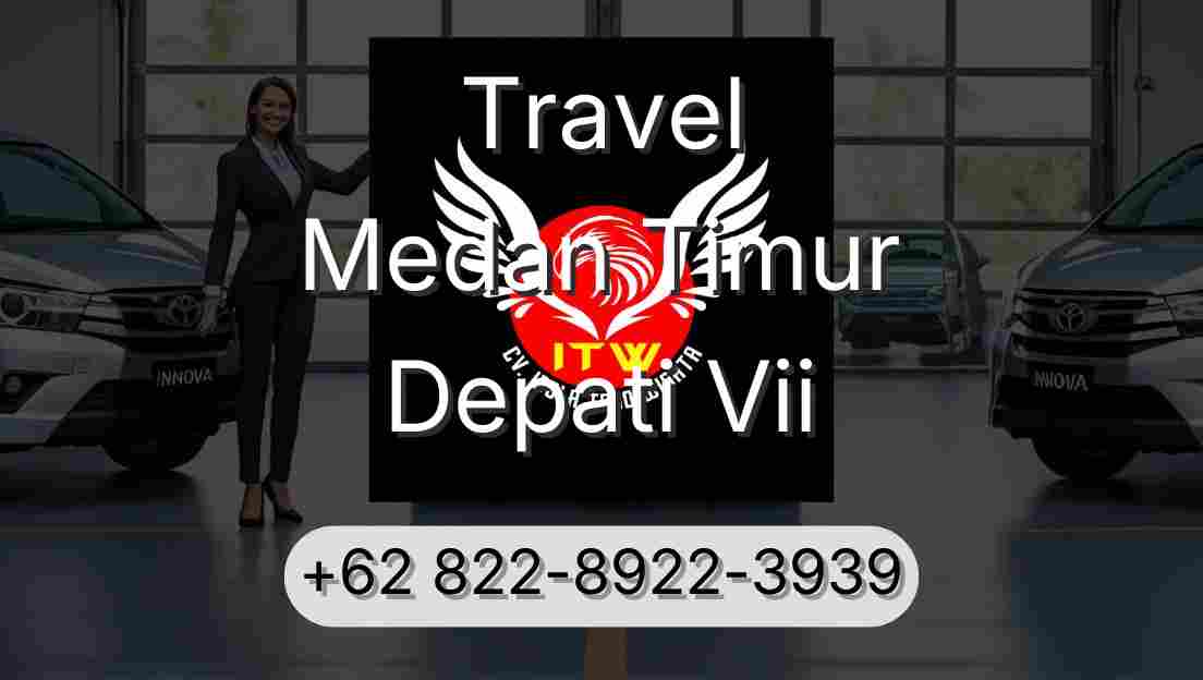 Travel Medan Timur Depati Vii