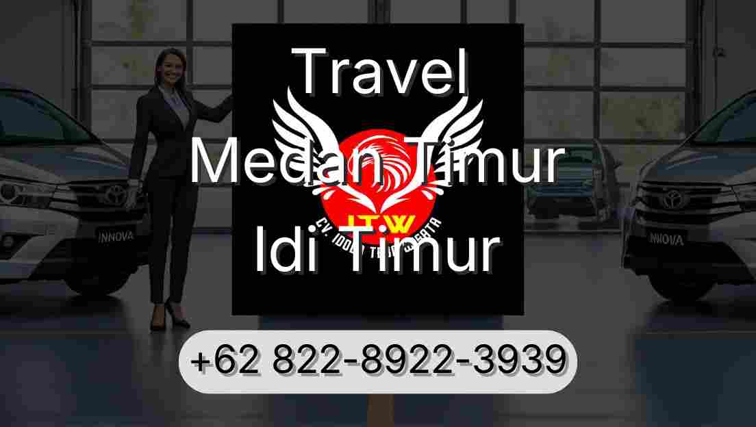 Travel Medan Timur Idi Timur