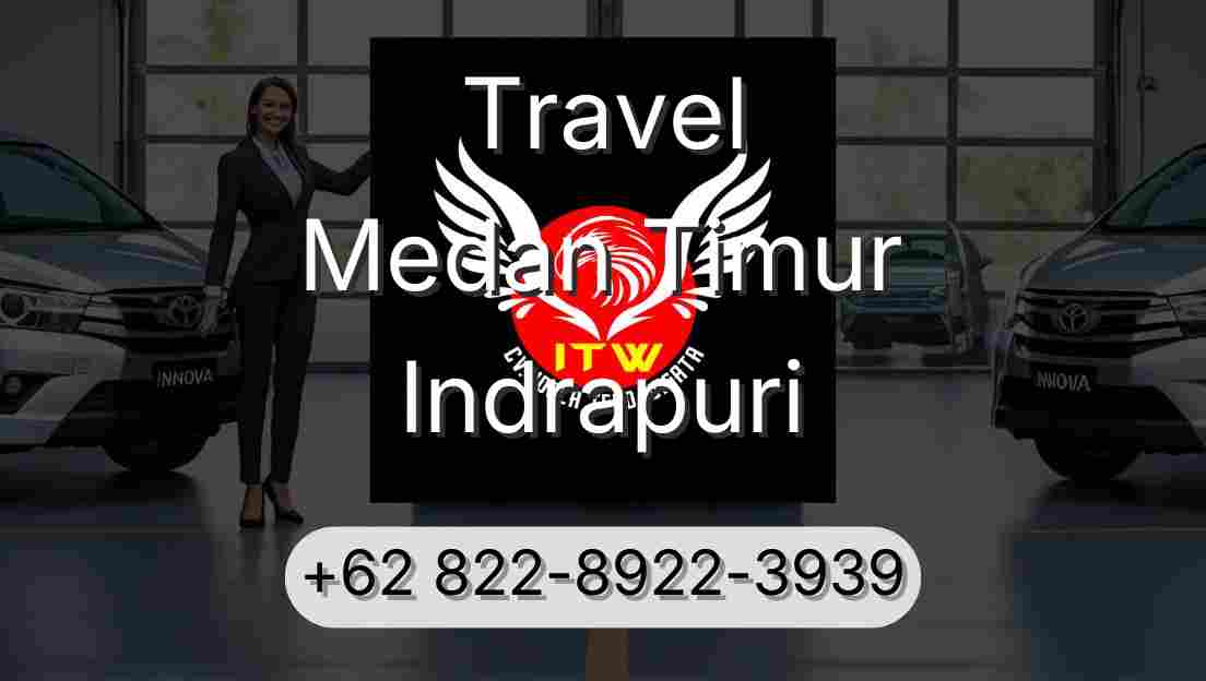 Travel Medan Timur Indrapuri