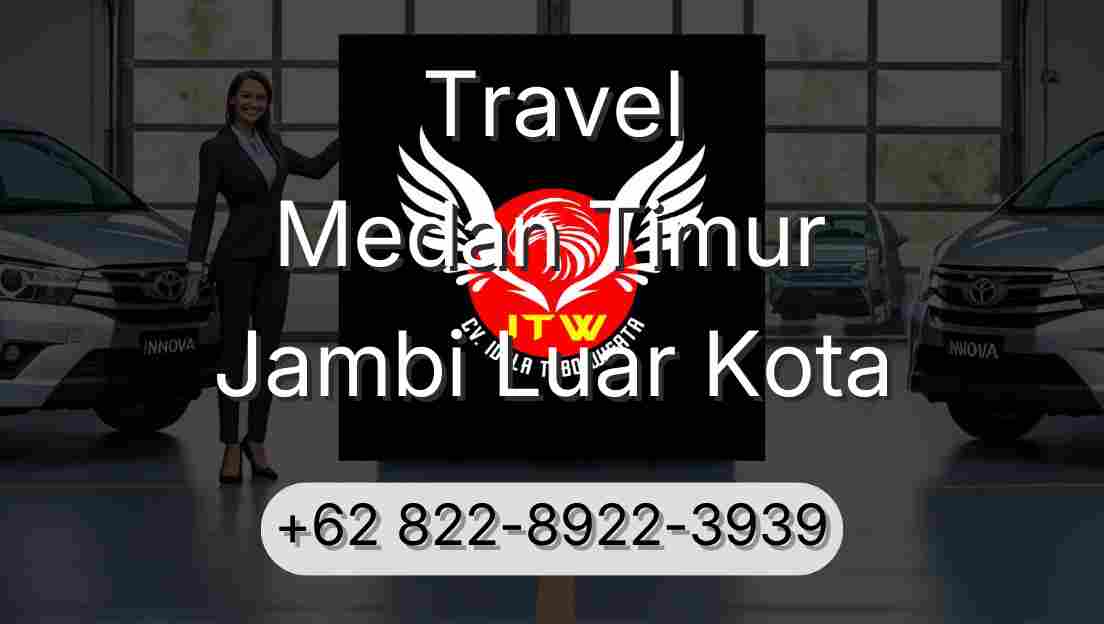 Travel Medan Timur Jambi Luar Kota