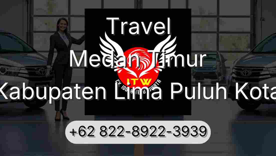 Travel Medan Timur Kabupaten Lima Puluh Kota