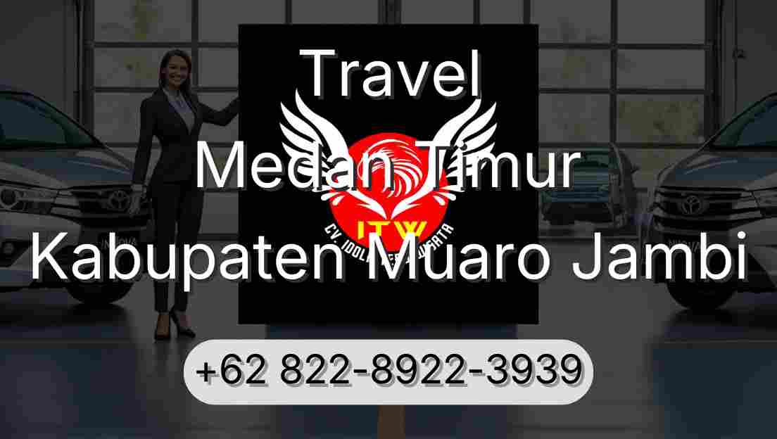 Travel Medan Timur Kabupaten Muaro Jambi