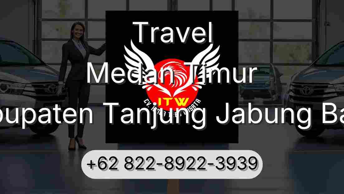 Travel Medan Timur Kabupaten Tanjung Jabung Barat
