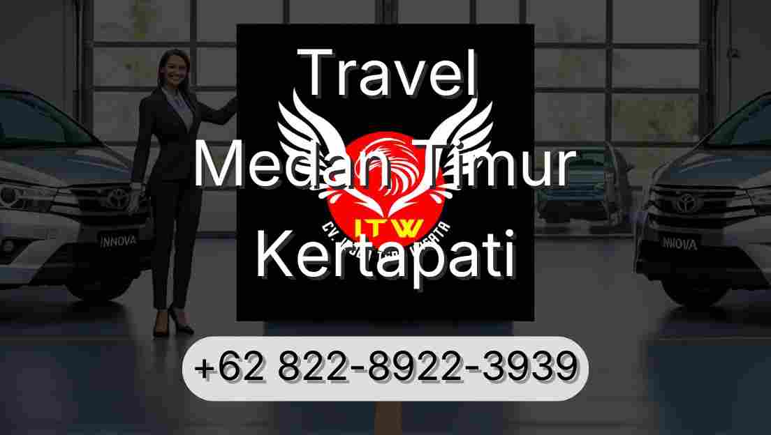 Travel Medan Timur Kertapati