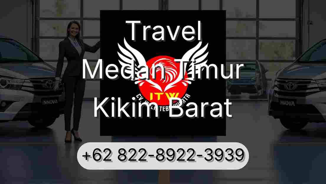 Travel Medan Timur Kikim Barat