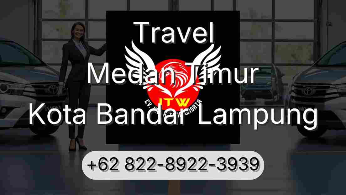Travel Medan Timur Kota Bandar Lampung