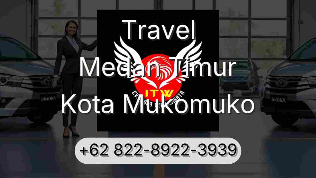 Travel Medan Timur Kota Mukomuko