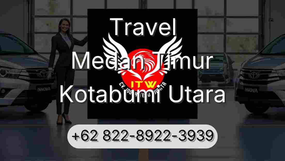 Travel Medan Timur Kotabumi Utara