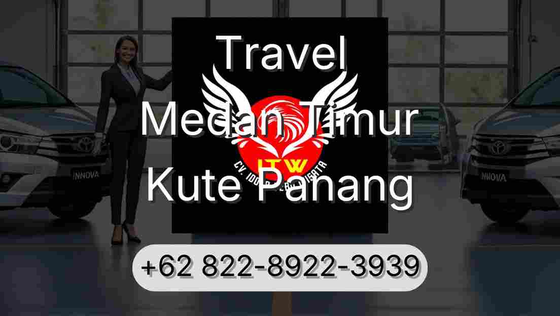 Travel Medan Timur Kute Panang