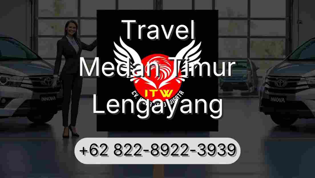Travel Medan Timur Lengayang