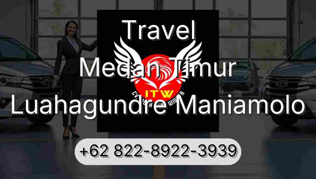 Travel Medan Timur Luahagundre Maniamolo
