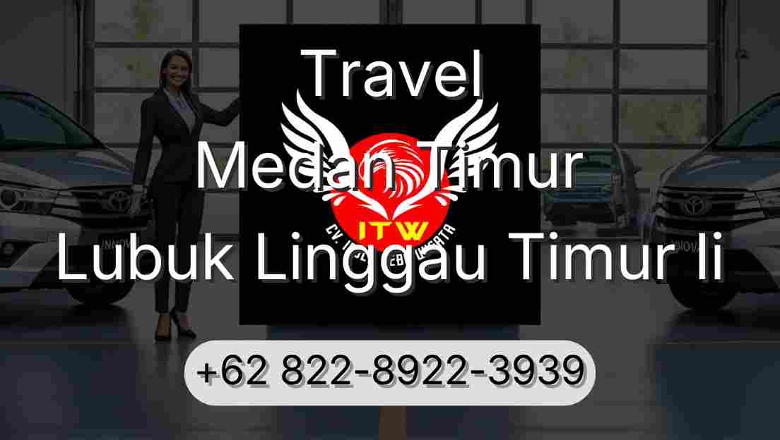 Travel Medan Timur Lubuk Linggau Timur Ii