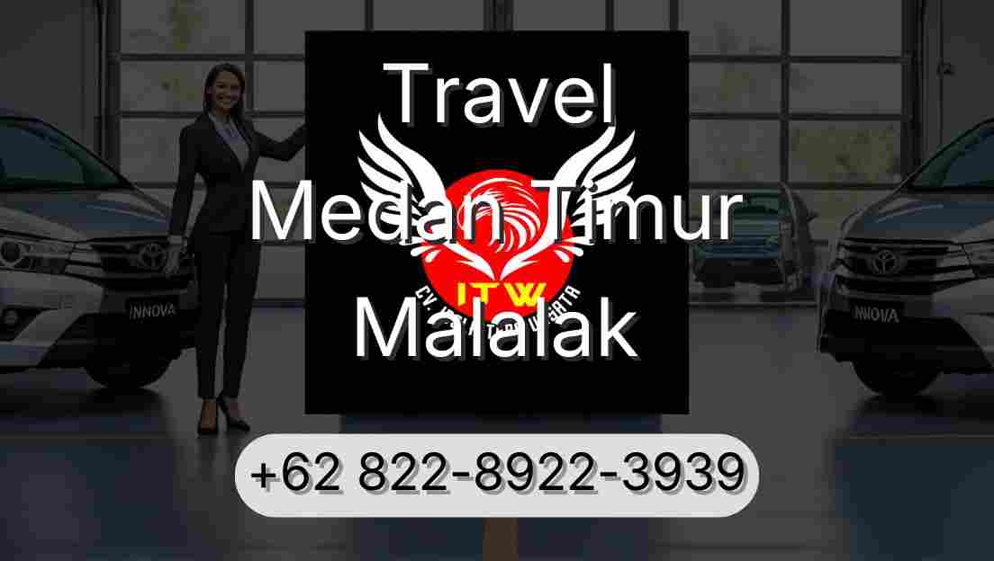 Travel Medan Timur Malalak