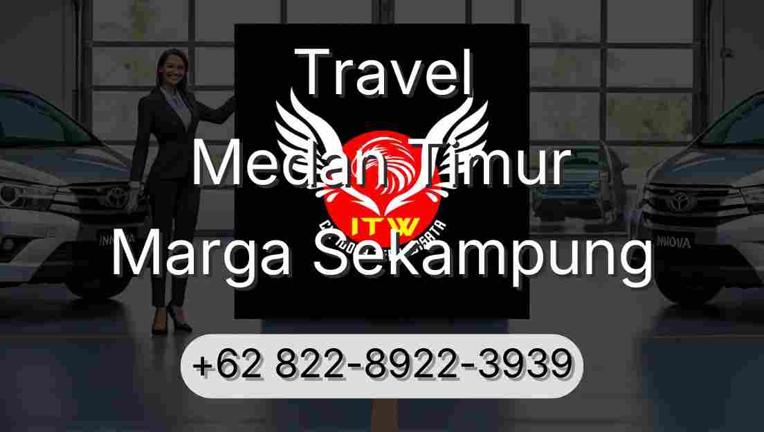Travel Medan Timur Marga Sekampung