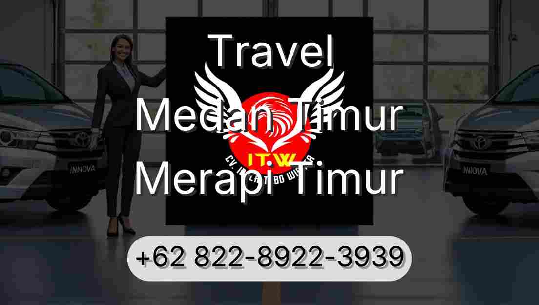 Travel Medan Timur Merapi Timur
