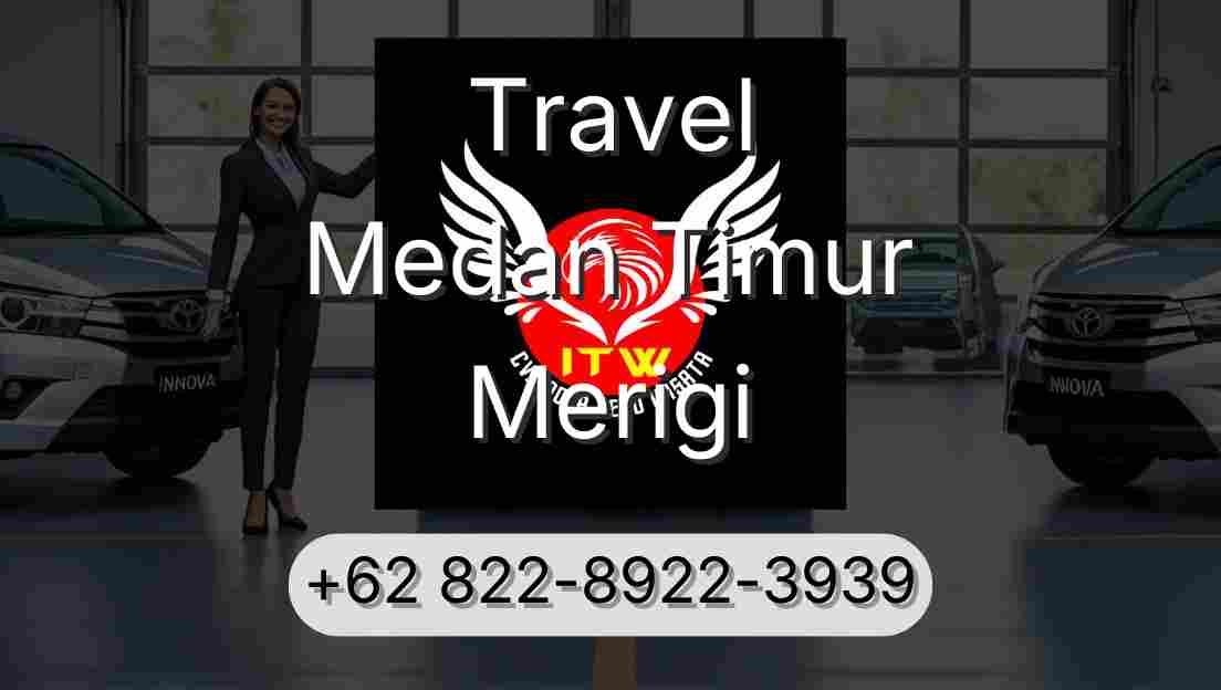 Travel Medan Timur Merigi
