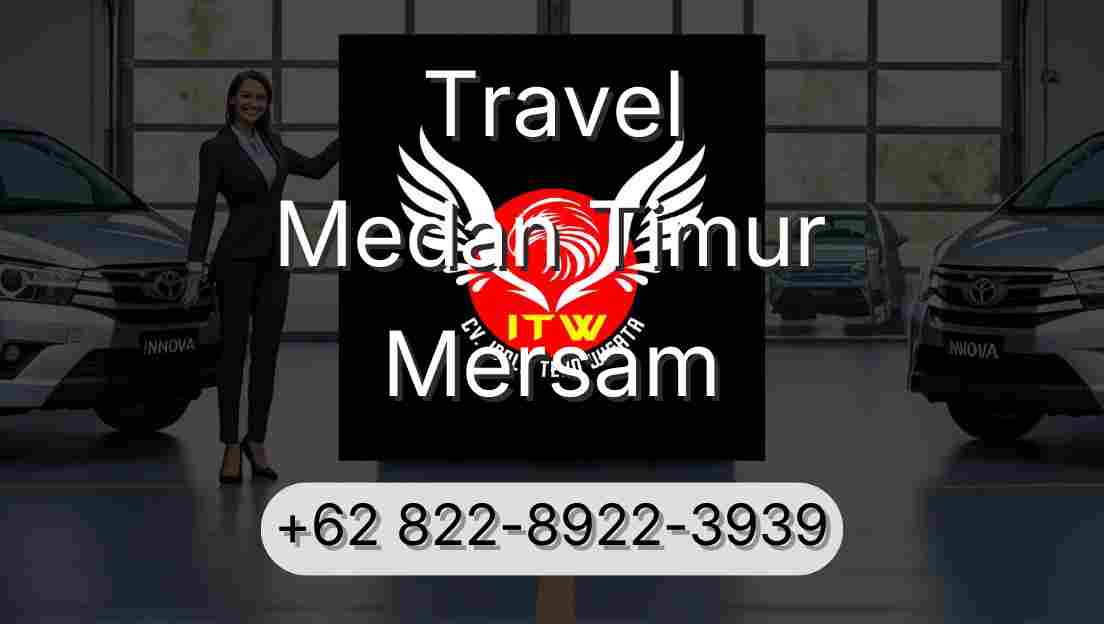 Travel Medan Timur Mersam