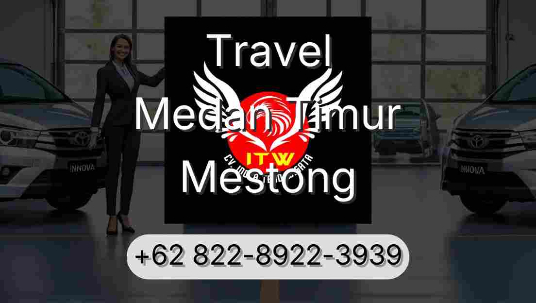 Travel Medan Timur Mestong